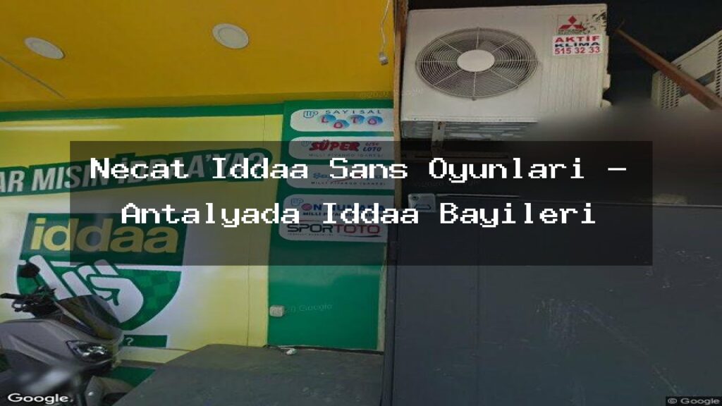 necat-iddaa-sans-oyunlari-antalyada-iddaa-bayileri
