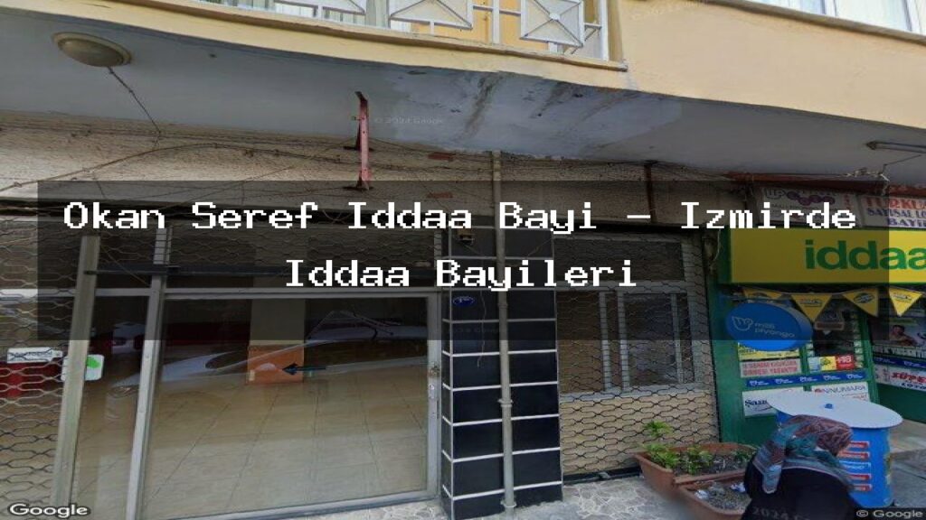okan-seref-iddaa-bayi-izmirde-iddaa-bayileri