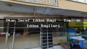 okan-seref-iddaa-bayi-izmirde-iddaa-bayileri
