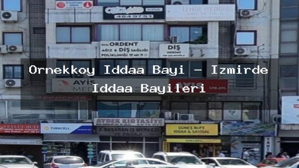 ornekkoy-iddaa-bayi-izmirde-iddaa-bayileri
