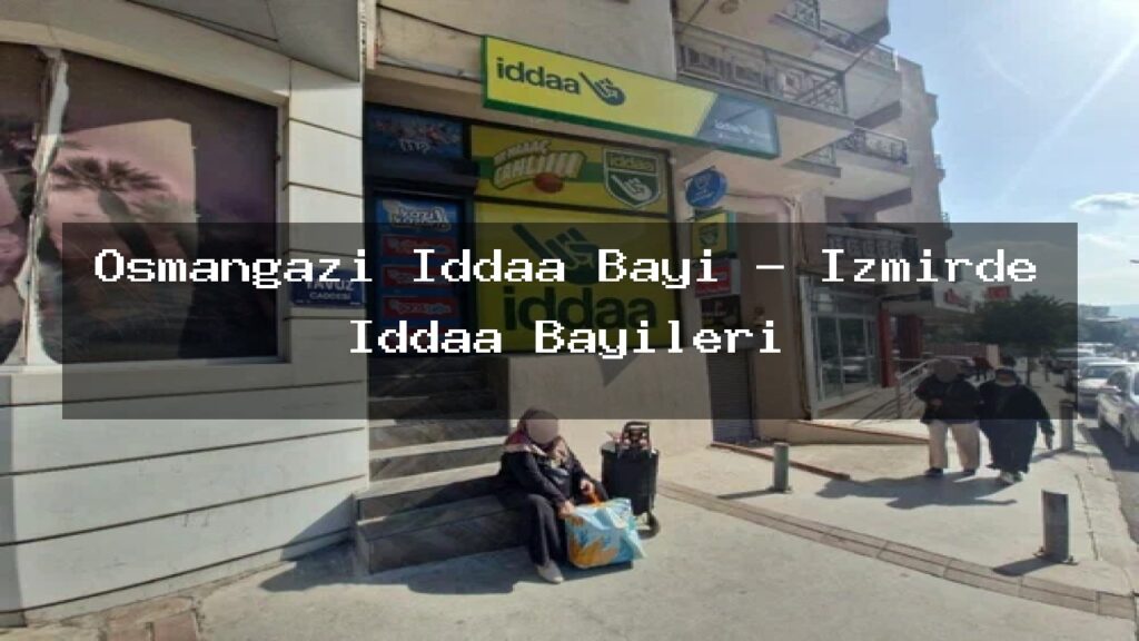 osmangazi-iddaa-bayi-izmirde-iddaa-bayileri