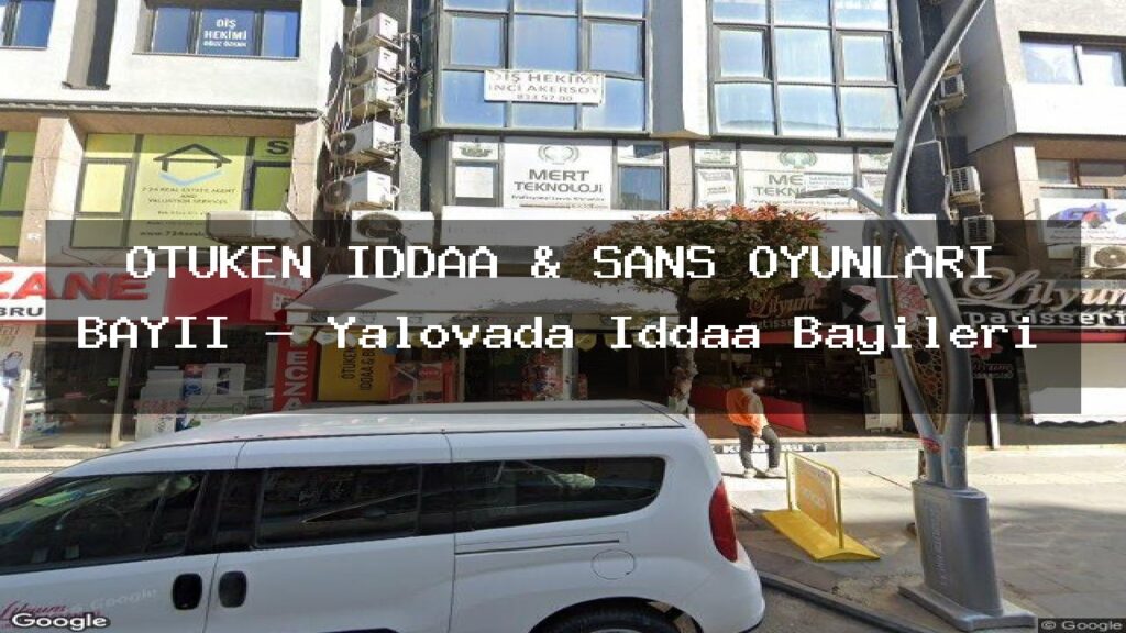 otuken-iddaa-sans-oyunlari-bayii-yalovada-iddaa-bayileri