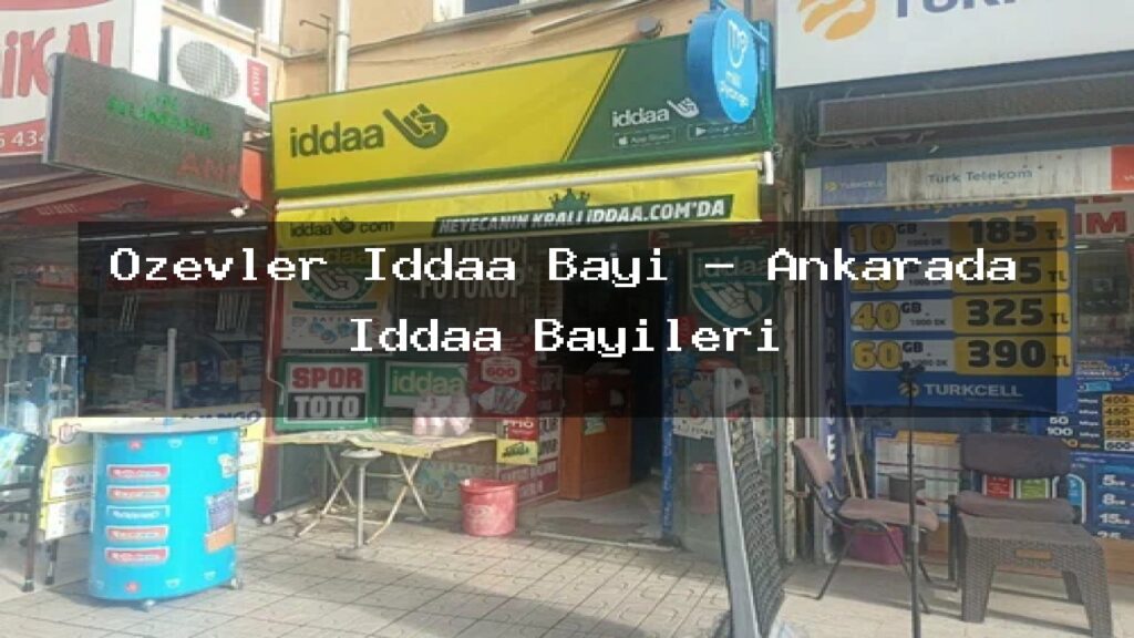 ozevler-iddaa-bayi-ankarada-iddaa-bayileri