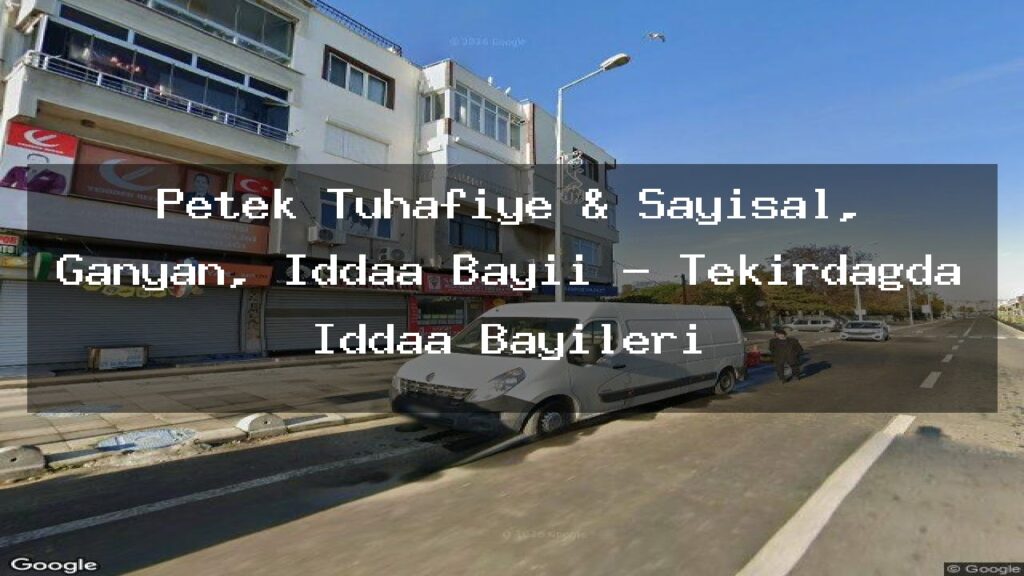 petek-tuhafiye-sayisal-ganyan-iddaa-bayii-tekirdagda-iddaa-bayileri