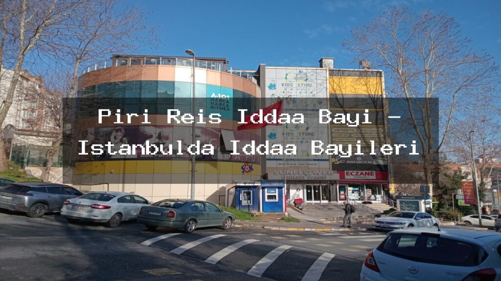 piri-reis-iddaa-bayi-istanbulda-iddaa-bayileri
