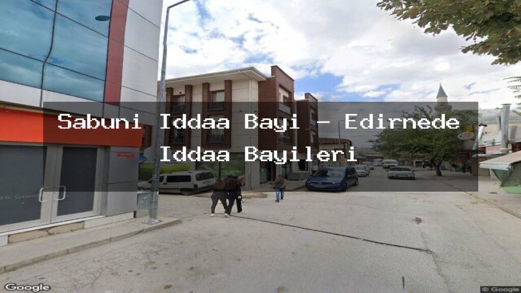 sabuni-iddaa-bayi-edirnede-iddaa-bayileri