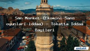 san-market-ekomini-sans-oyunlari-iddaa-tokatta-iddaa-bayileri