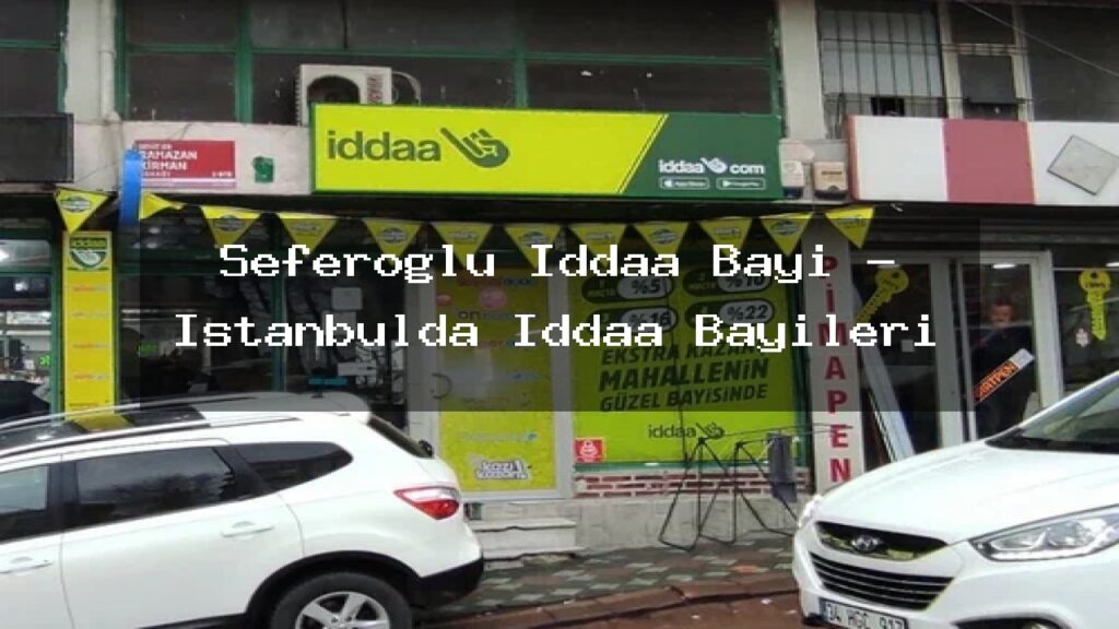 seferoglu-iddaa-bayi-istanbulda-iddaa-bayileri