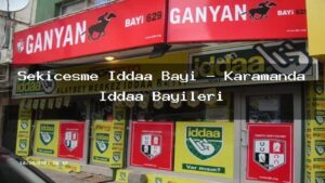sekicesme-iddaa-bayi-karamanda-iddaa-bayileri