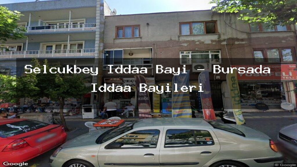 selcukbey-iddaa-bayi-bursada-iddaa-bayileri