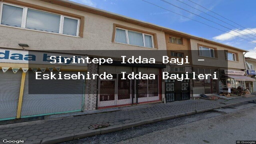 sirintepe-iddaa-bayi-eskisehirde-iddaa-bayileri