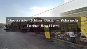 sucuzade-iddaa-bayi-adanada-iddaa-bayileri