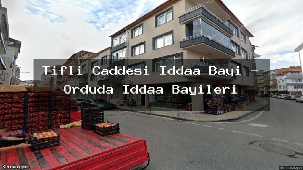 tifli-caddesi-iddaa-bayi-orduda-iddaa-bayileri