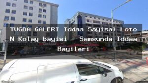 tugba-galeri-iddaa-sayisal-loto-n-kolay-bayisi-samsunda-iddaa-bayileri