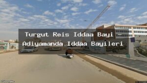turgut-reis-iddaa-bayi-adiyamanda-iddaa-bayileri