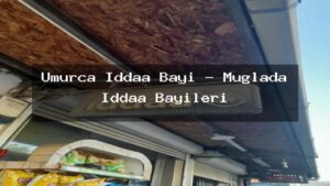 umurca-iddaa-bayi-muglada-iddaa-bayileri
