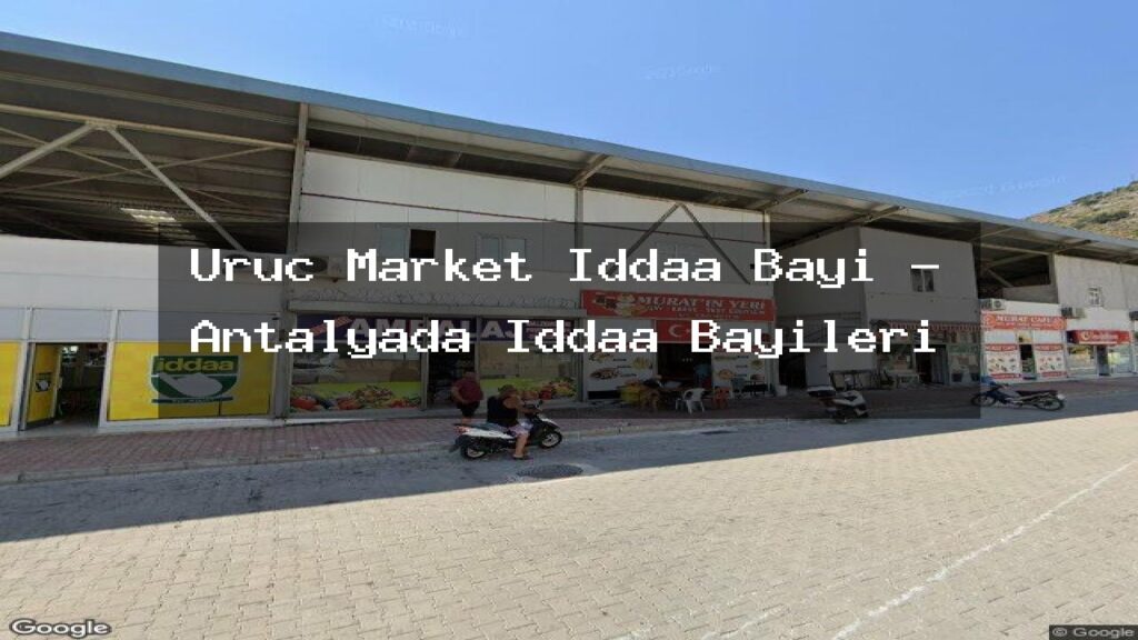 uruc-market-iddaa-bayi-antalyada-iddaa-bayileri