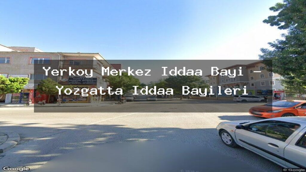 yerkoy-merkez-iddaa-bayi-yozgatta-iddaa-bayileri