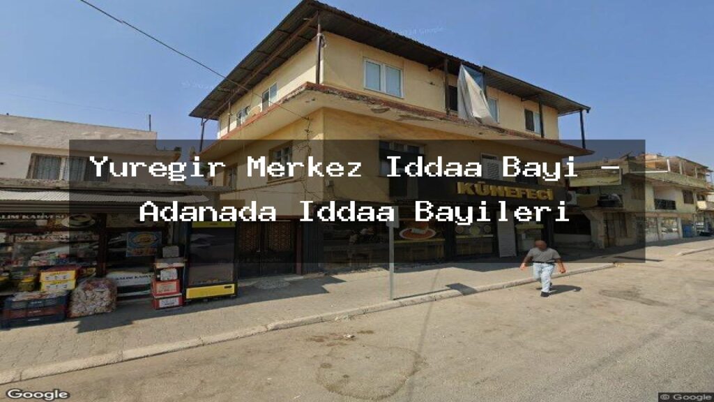 yuregir-merkez-iddaa-bayi-adanada-iddaa-bayileri