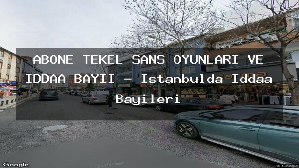 abone-tekel-sans-oyunlari-ve-iddaa-bayii-istanbulda-iddaa-bayileri