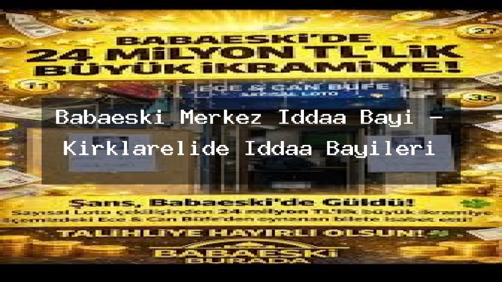 babaeski-merkez-iddaa-bayi-kirklarelide-iddaa-bayileri