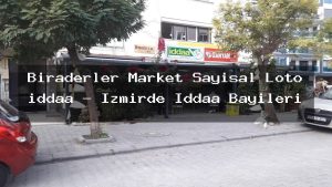 biraderler-market-sayisal-loto-iddaa-izmirde-iddaa-bayileri