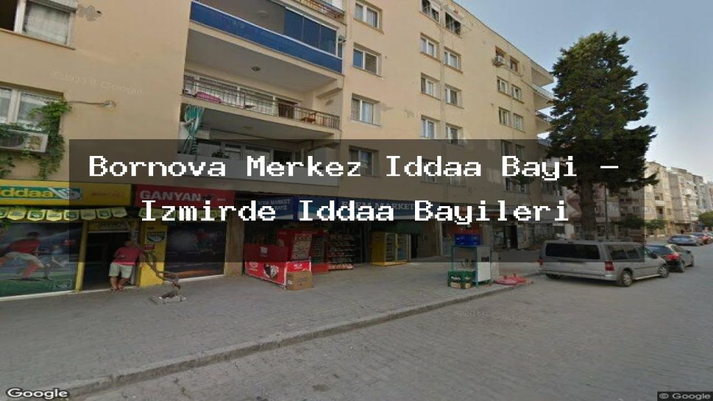 bornova-merkez-iddaa-bayi-izmirde-iddaa-bayileri