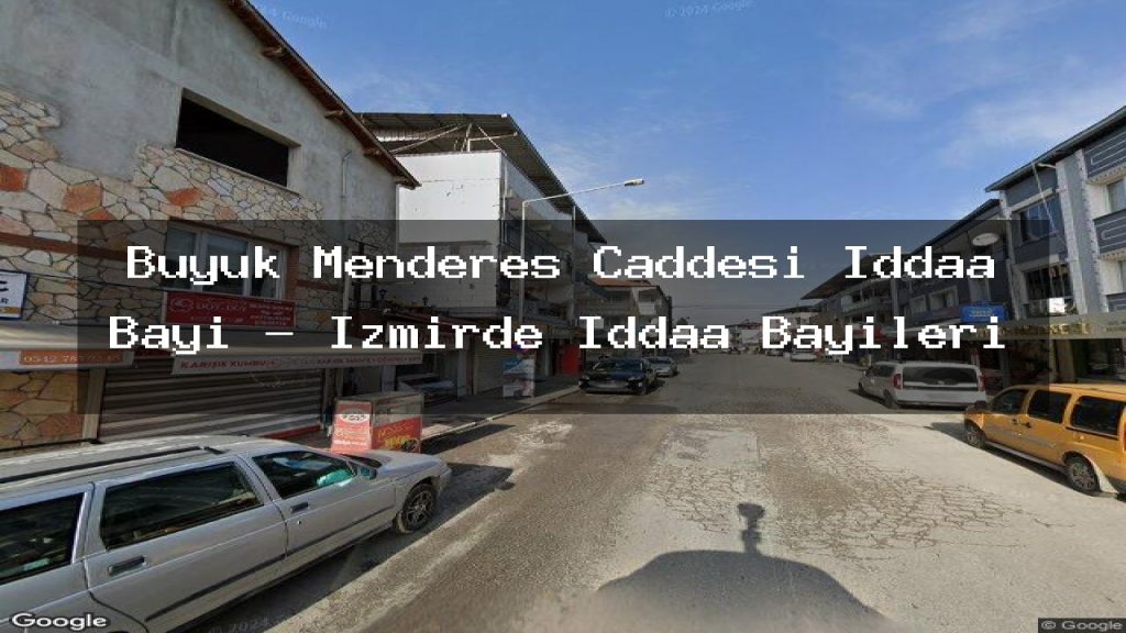 buyuk-menderes-caddesi-iddaa-bayi-izmirde-iddaa-bayileri
