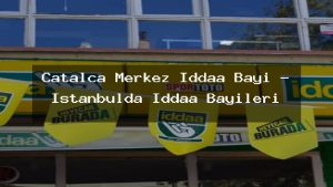 catalca-merkez-iddaa-bayi-istanbulda-iddaa-bayileri