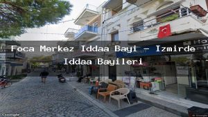 foca-merkez-iddaa-bayi-izmirde-iddaa-bayileri
