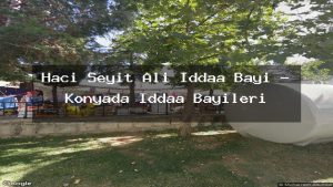 haci-seyit-ali-iddaa-bayi-konyada-iddaa-bayileri