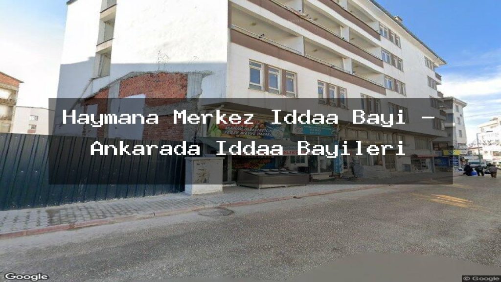 haymana-merkez-iddaa-bayi-ankarada-iddaa-bayileri