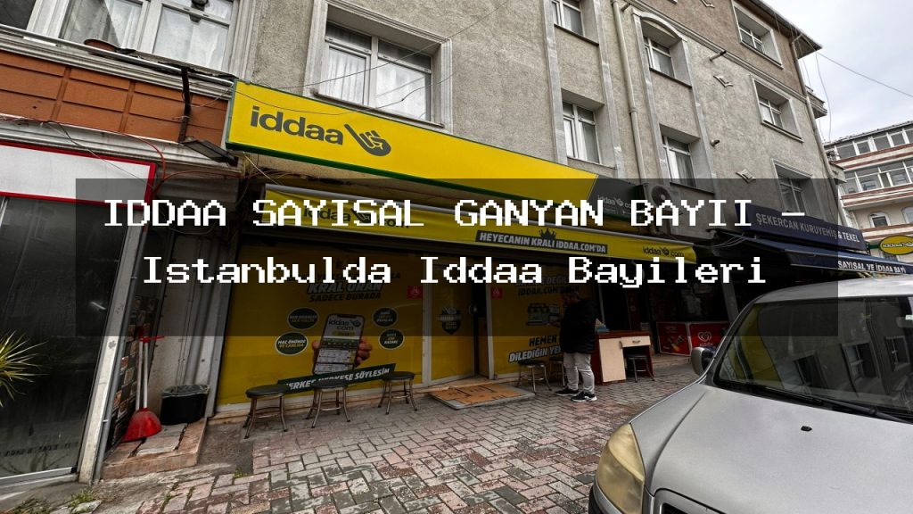 iddaa-sayisal-ganyan-bayii-istanbulda-iddaa-bayileri