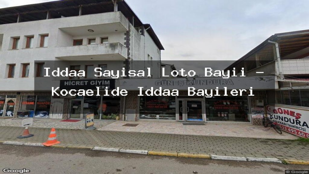 iddaa-sayisal-loto-bayii-kocaelide-iddaa-bayileri