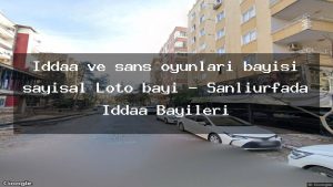 iddaa-ve-sans-oyunlari-bayisi-sayisal-loto-bayi-sanliurfada-iddaa-bayileri