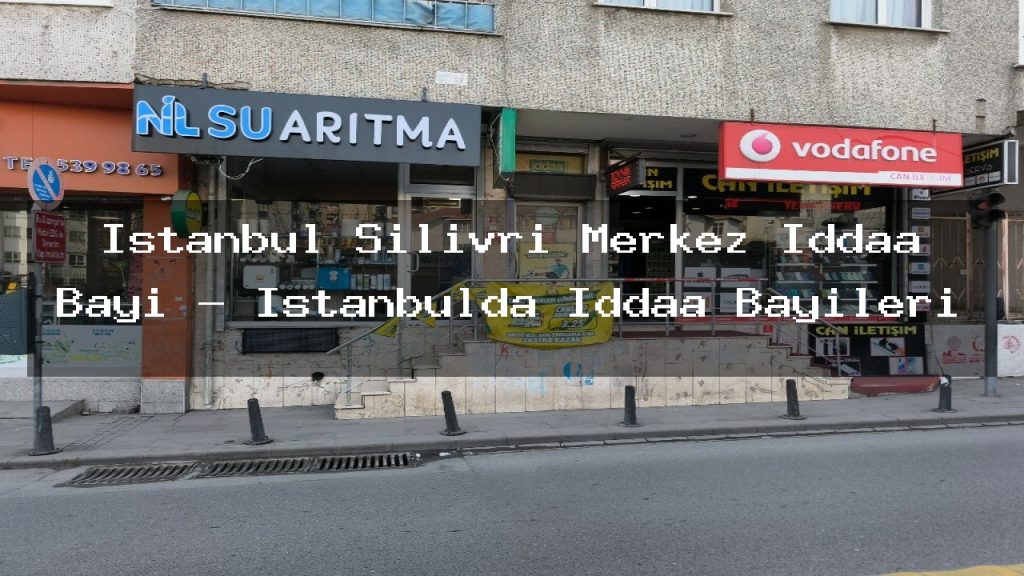 istanbul-silivri-merkez-iddaa-bayi-istanbulda-iddaa-bayileri