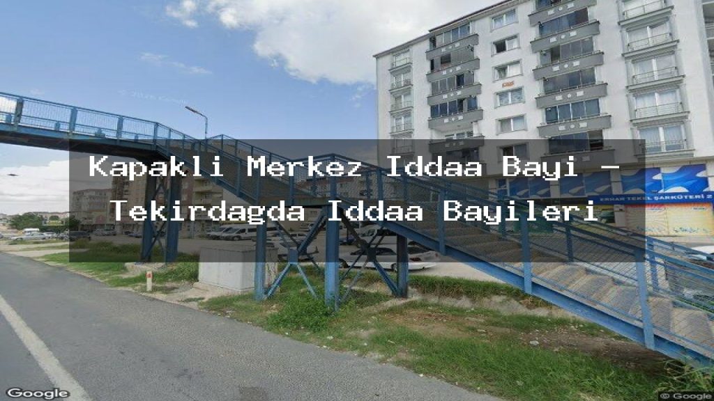 kapakli-merkez-iddaa-bayi-tekirdagda-iddaa-bayileri