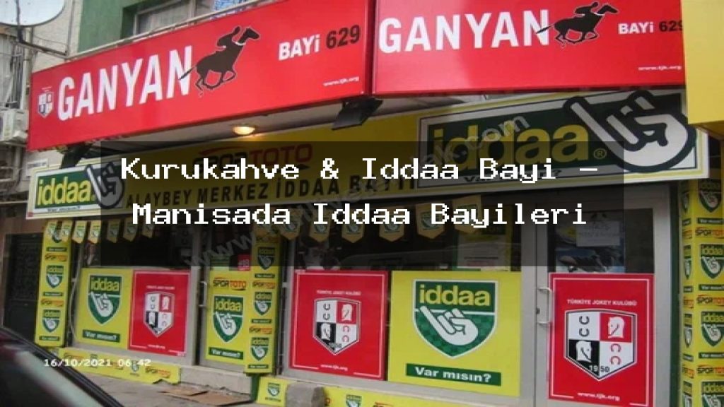 kurukahve-iddaa-bayi-manisada-iddaa-bayileri