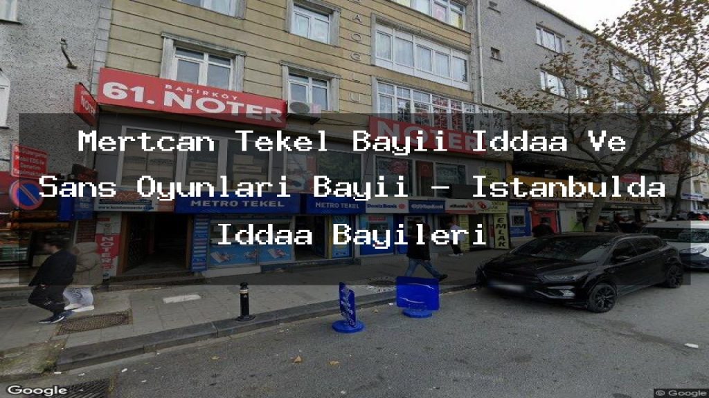 mertcan-tekel-bayii-iddaa-ve-sans-oyunlari-bayii-istanbulda-iddaa-bayileri