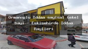 ormanoglu-iddaa-sayisal-tekel-bayi-eskisehirde-iddaa-bayileri