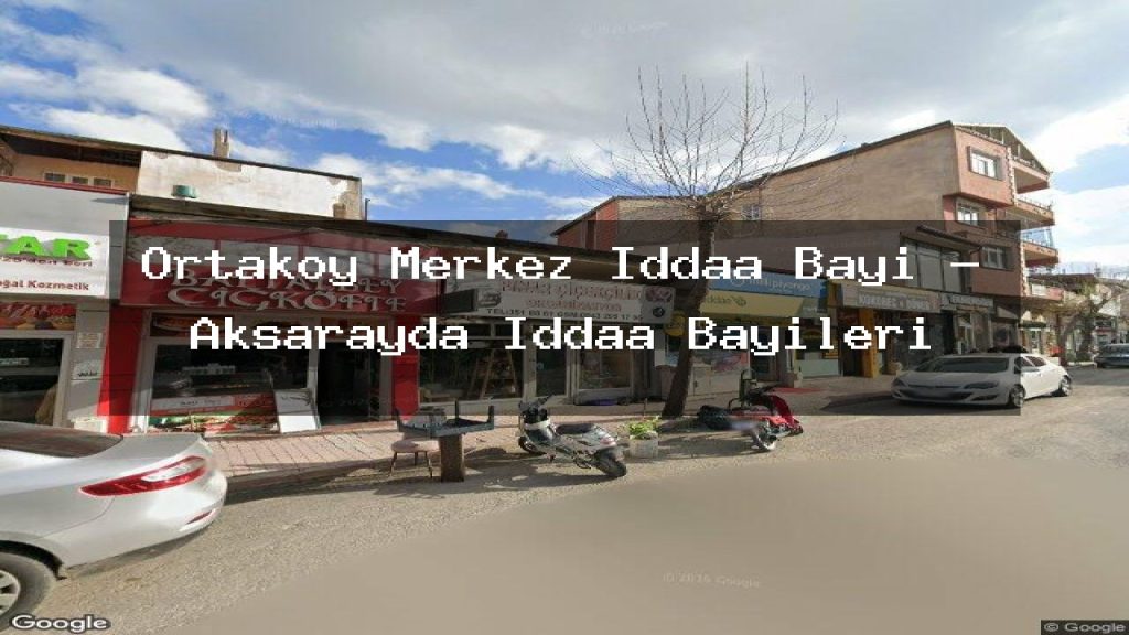 ortakoy-merkez-iddaa-bayi-aksarayda-iddaa-bayileri