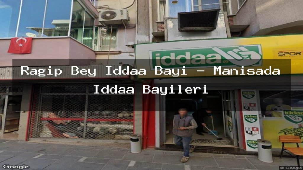 ragip-bey-iddaa-bayi-manisada-iddaa-bayileri