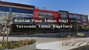 rustem-pasa-iddaa-bayi-yalovada-iddaa-bayileri