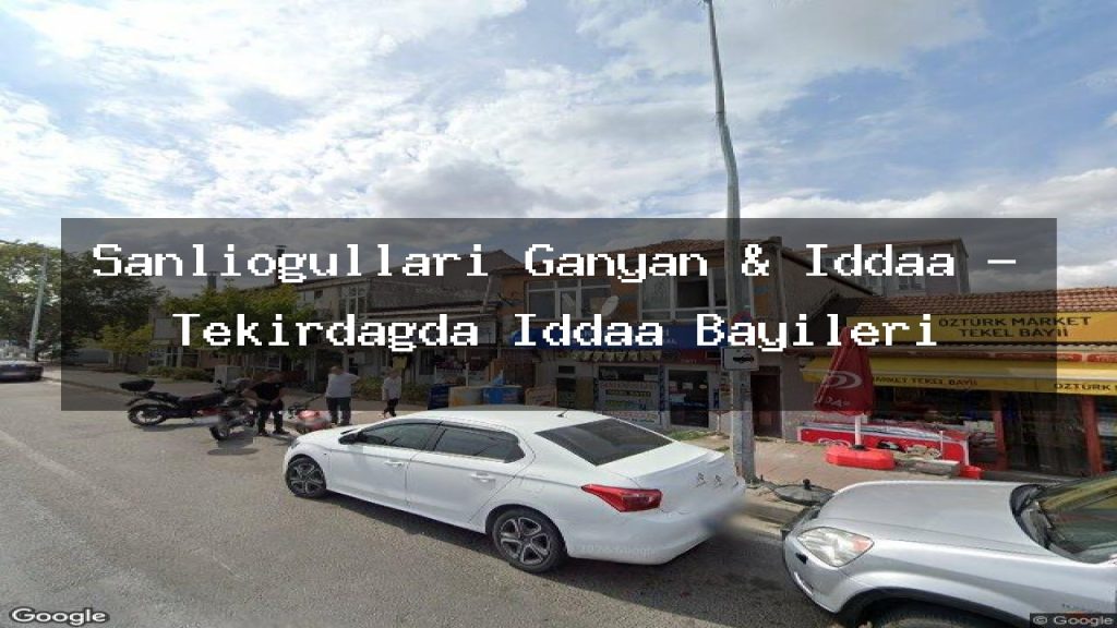 sanliogullari-ganyan-iddaa-tekirdagda-iddaa-bayileri