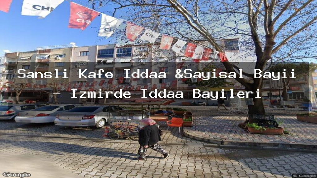 sansli-kafe-iddaa-sayisal-bayii-izmirde-iddaa-bayileri