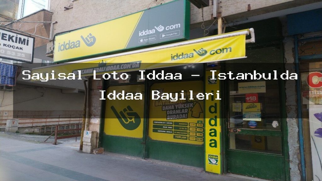 sayisal-loto-iddaa-istanbulda-iddaa-bayileri