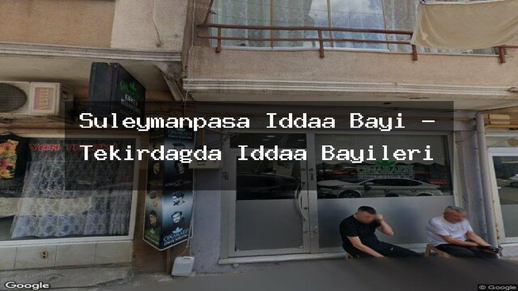 suleymanpasa-iddaa-bayi-tekirdagda-iddaa-bayileri