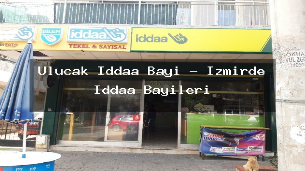 ulucak-iddaa-bayi-izmirde-iddaa-bayileri