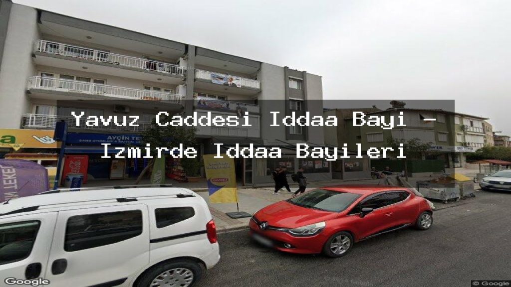 yavuz-caddesi-iddaa-bayi-izmirde-iddaa-bayileri